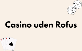Casino uden ROFUS 2026 - Muligheder og fordele