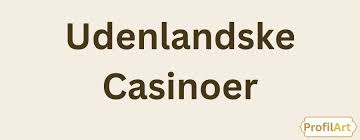 Udenlandske Casinoer Uden NemID En Udforskning af Mulighederne Udenlandske Casinoer Uden NemID En Udforskning af Mulighederne